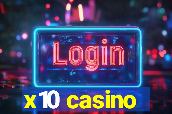 x10 casino